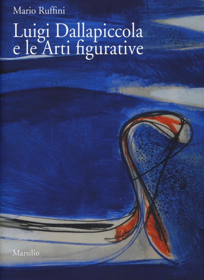 Luigi Dallapiccola e le arti figurative. Con DVD video