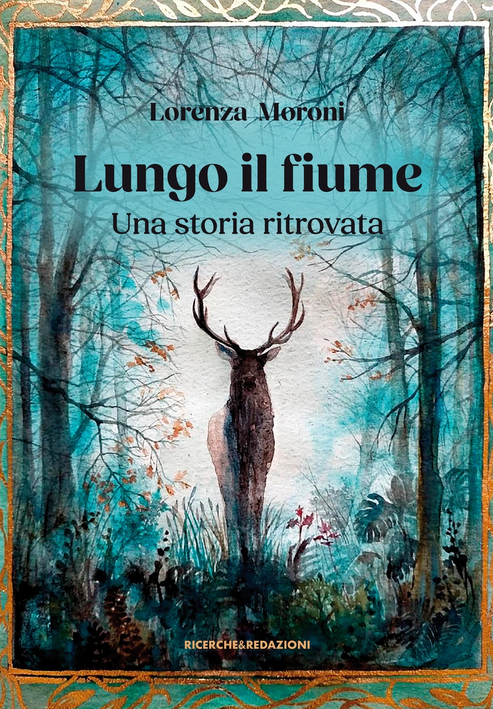 Lungo il fiume. Una storia ritrovata