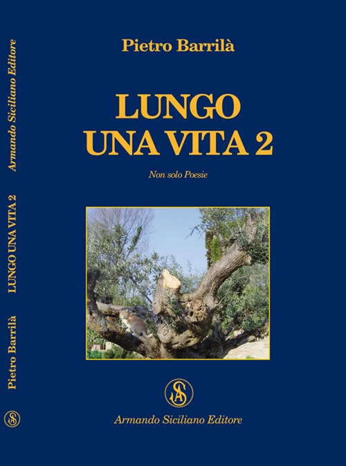 Lungo una vita. Non solo poesie. Vol. 2, Messina, Armando …