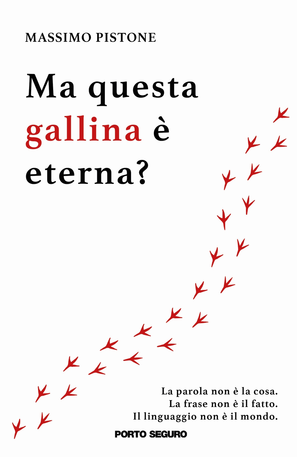 Ma Questa Gallina è Eterna?, Firenze, PSEditore, 2019