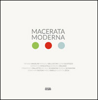 Macerata moderna. Fotografie d'architettura dal ventennio ad oggi, Macerata, Simple, …