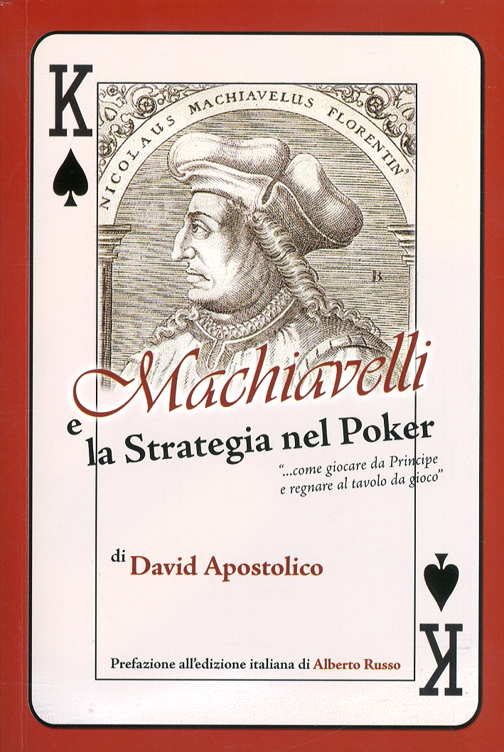 Machiavelli e la strategia del poker. Come giocare da principe …