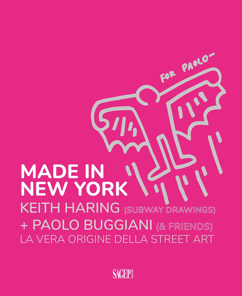 Made in New York. Keith Harring + Paolo Buggiani. La …