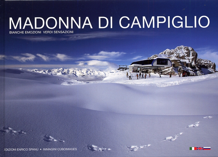 Madonna di Campiglio. Bianche Emozioni. Verdi Sensazioni