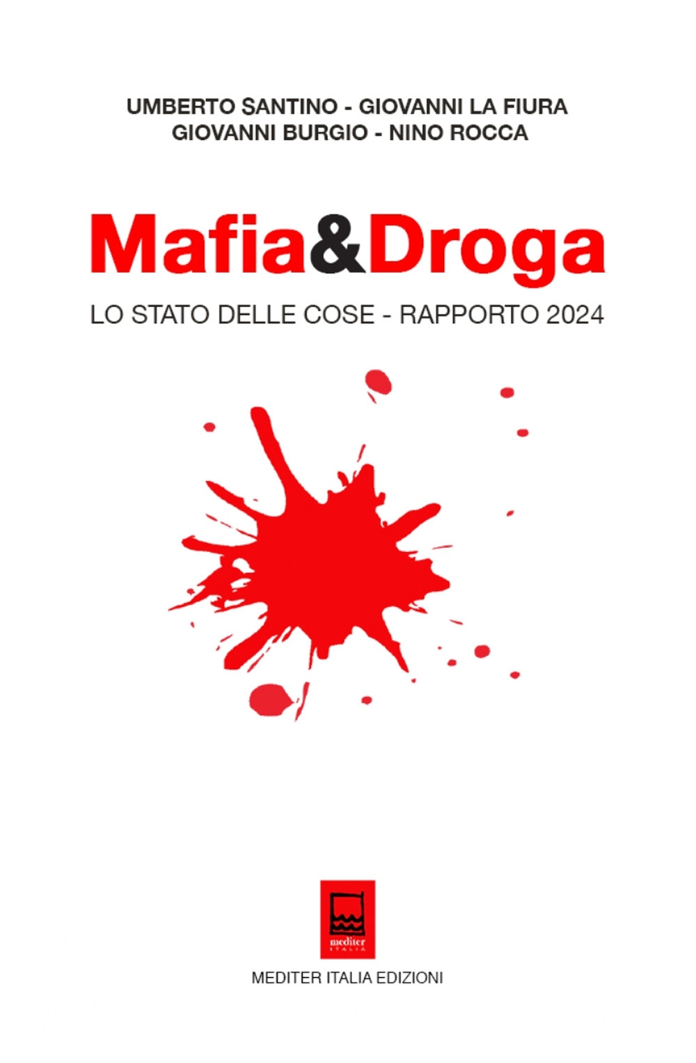 Mafia&Droga. Lo Stato delle Cose - Rapporto 2024