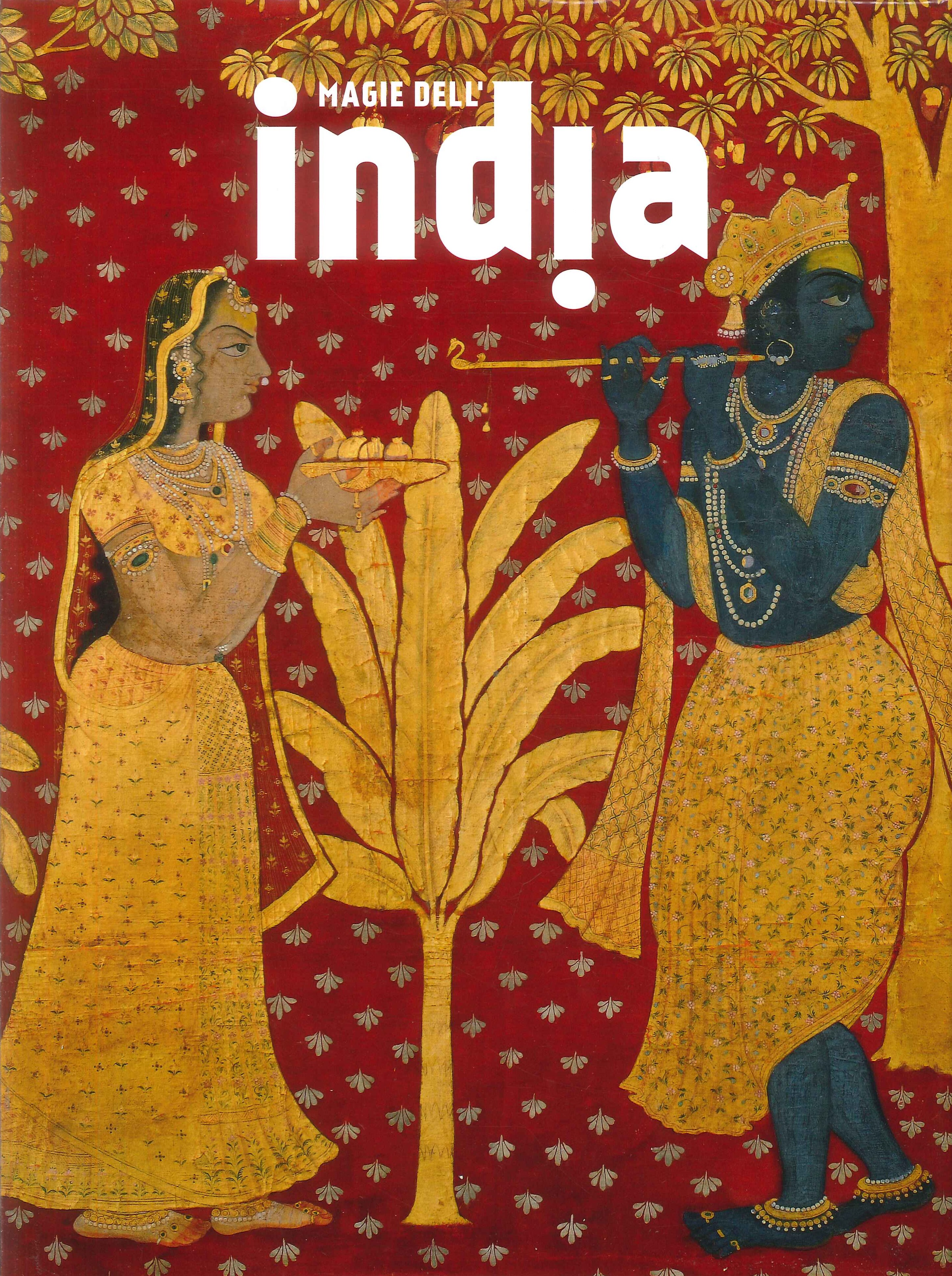 Magie dell'India. Dal Tempio alla Corte, Capolavori d'Arte Indiana