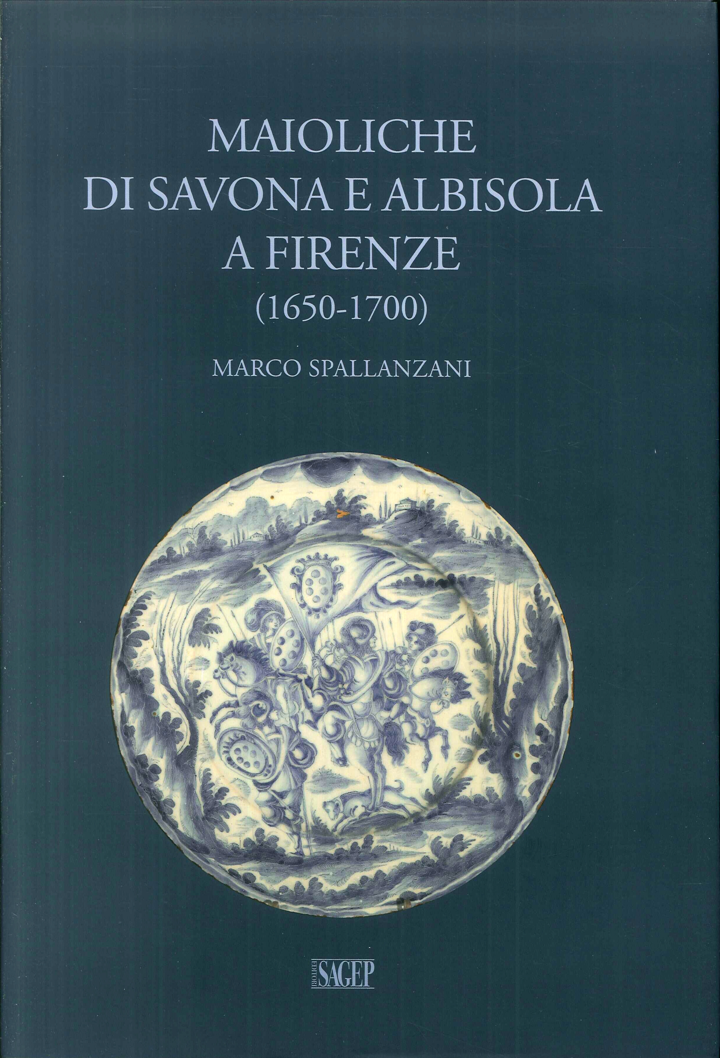 Maioliche di Savona e Albisola a Firenze (1650-1700)
