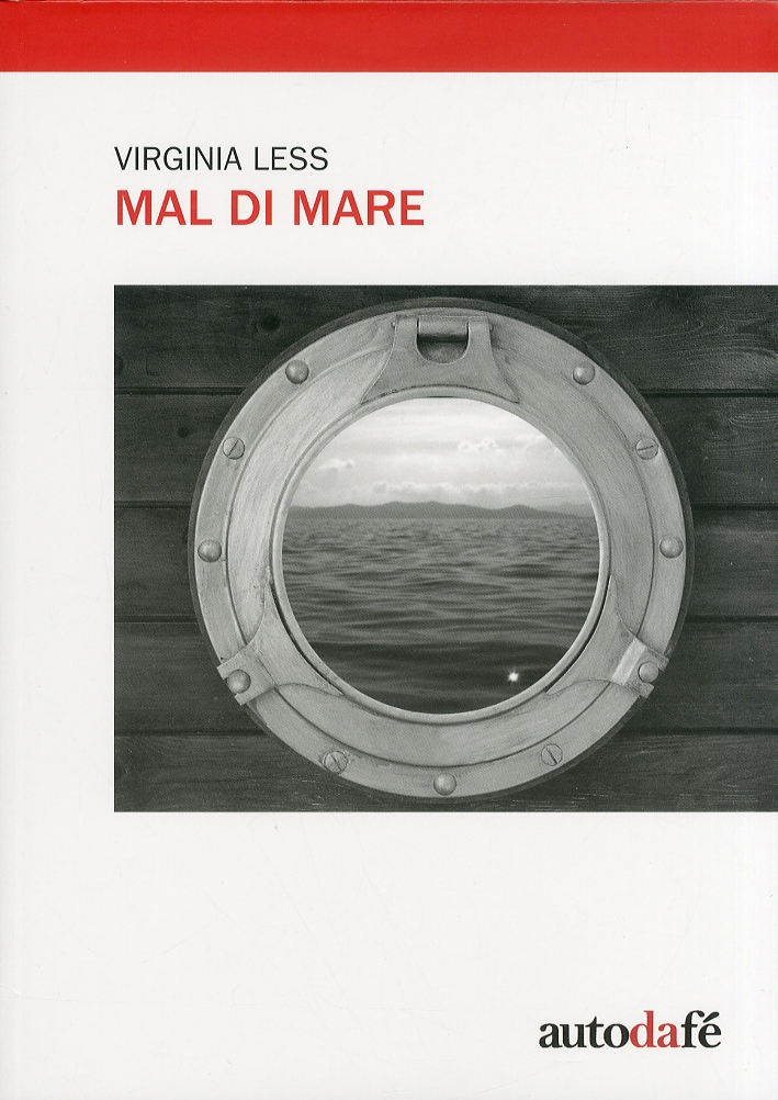 Mal di mare, Milano, Autodafé Edizioni, 2011