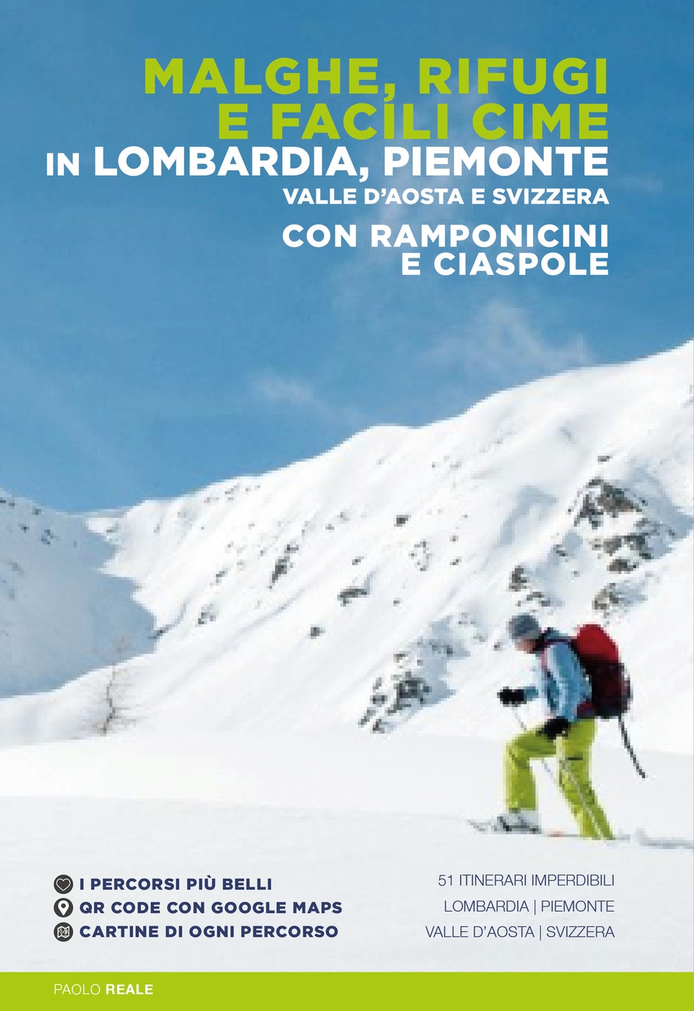 Malghe, rifugi e facili cime in Lombardia, Piemonte, Valle d'Aosta …