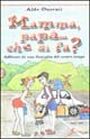Mamma, papà... che si fa? Affresco di una famiglia del …