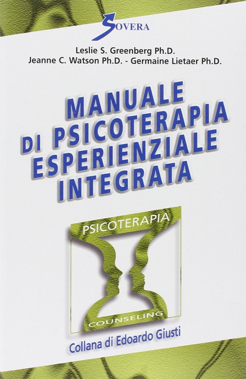 Manuale di psicoterapia esperienziale integrata, Roma, Sovera Edizioni, 2000