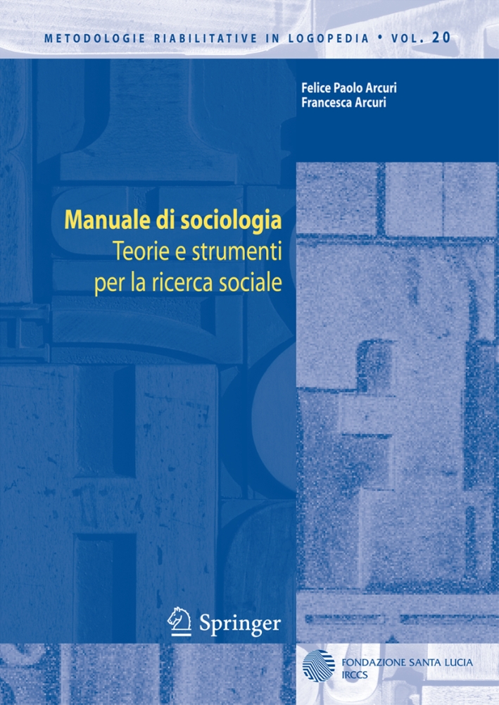 Manuale di sociologia. Teorie e strumenti per la ricerca sociale, …