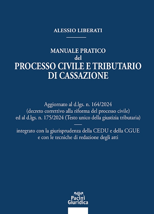 Manuale pratico del processo civile e tributario di Cassazione. Aggiornato …