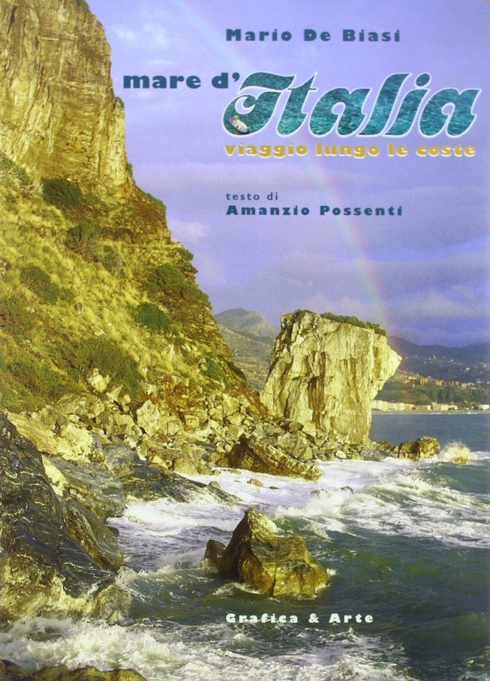 Mare d'Italia. Viaggio lungo le coste. [Edizione Italiana e Inglese], …