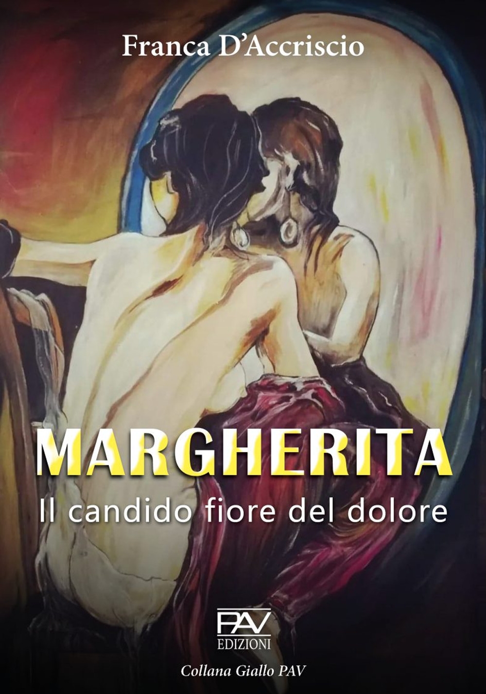 Margherita. Il candido fiore del dolore, Pomezia, Pav Edizioni, 2022