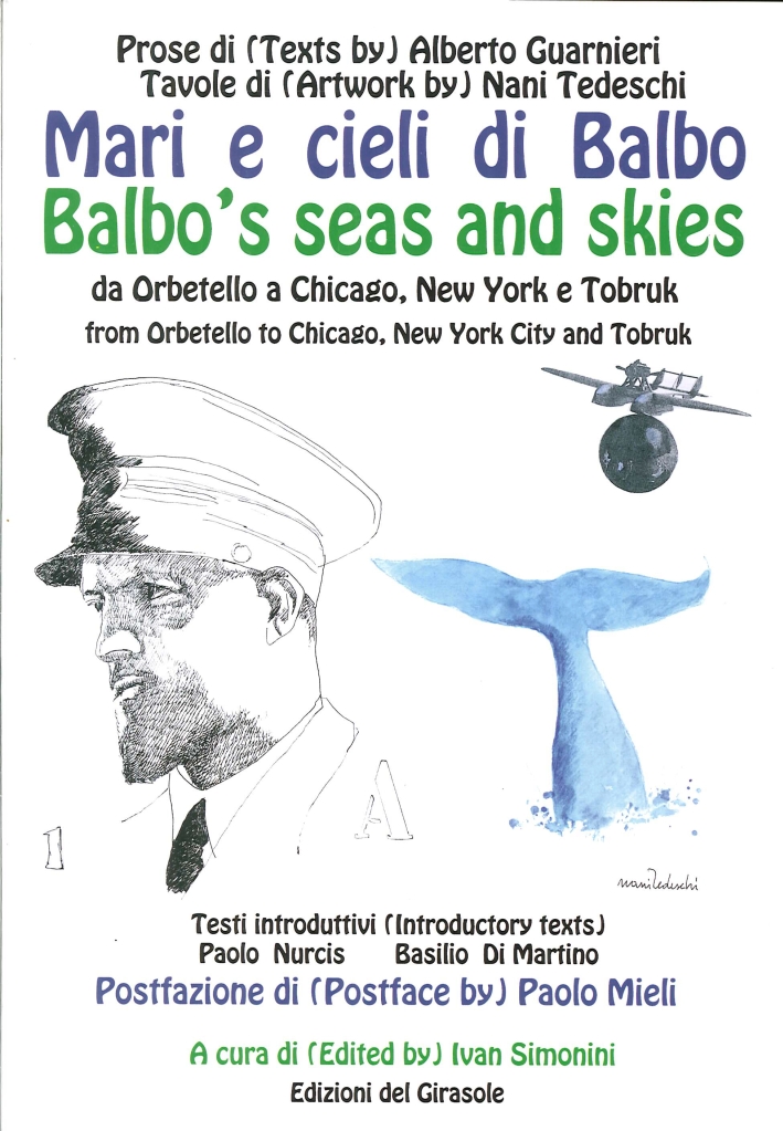 Mari e Cieli di Balbo. Da Orbetello a Chicago, New …