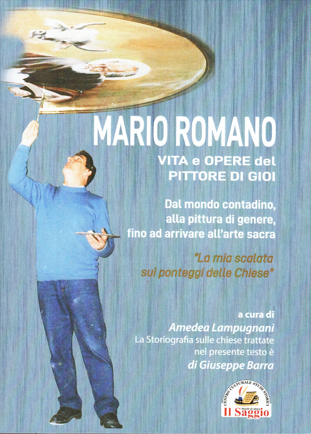 Mario Romano. Vita e opere del pittore di Gioi. Dal …
