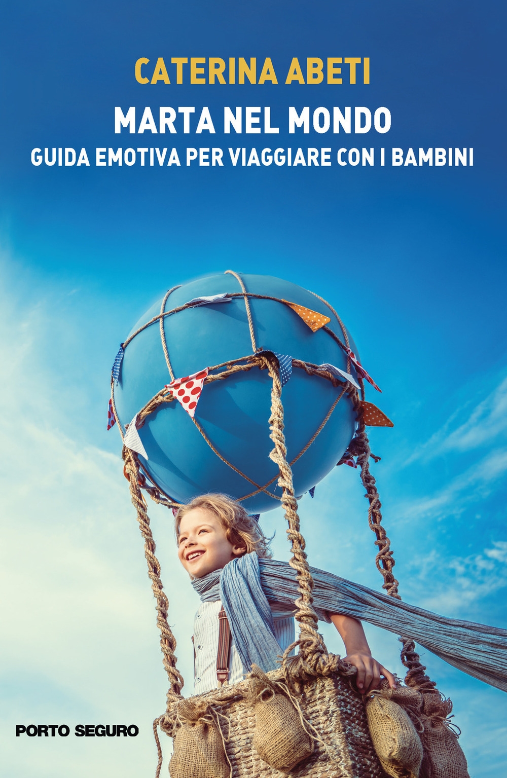 Marta nel mondo. Guida emotiva per viaggiare con i bambini