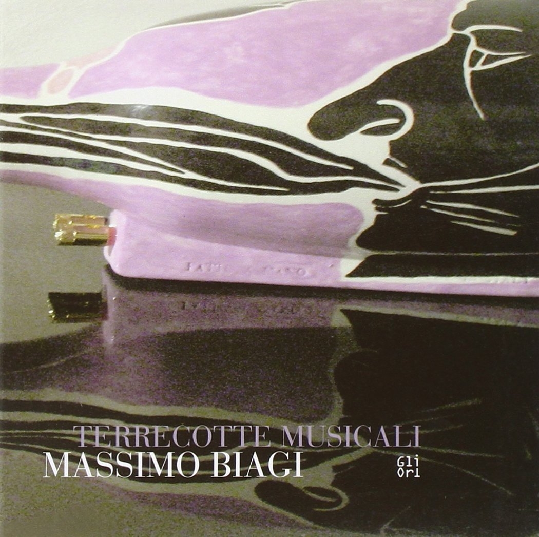 Massimo Biagi. Terrecotte musicali. Ediz. italiana e inglese, Pistoia, Gli …