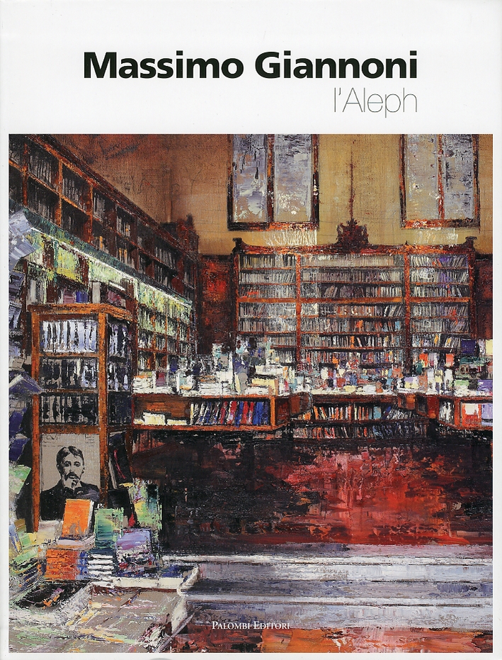 Massimo Giannoni. L'Aleph. [Ed. Italiana e Inglese], Roma, Palombi Editori, …