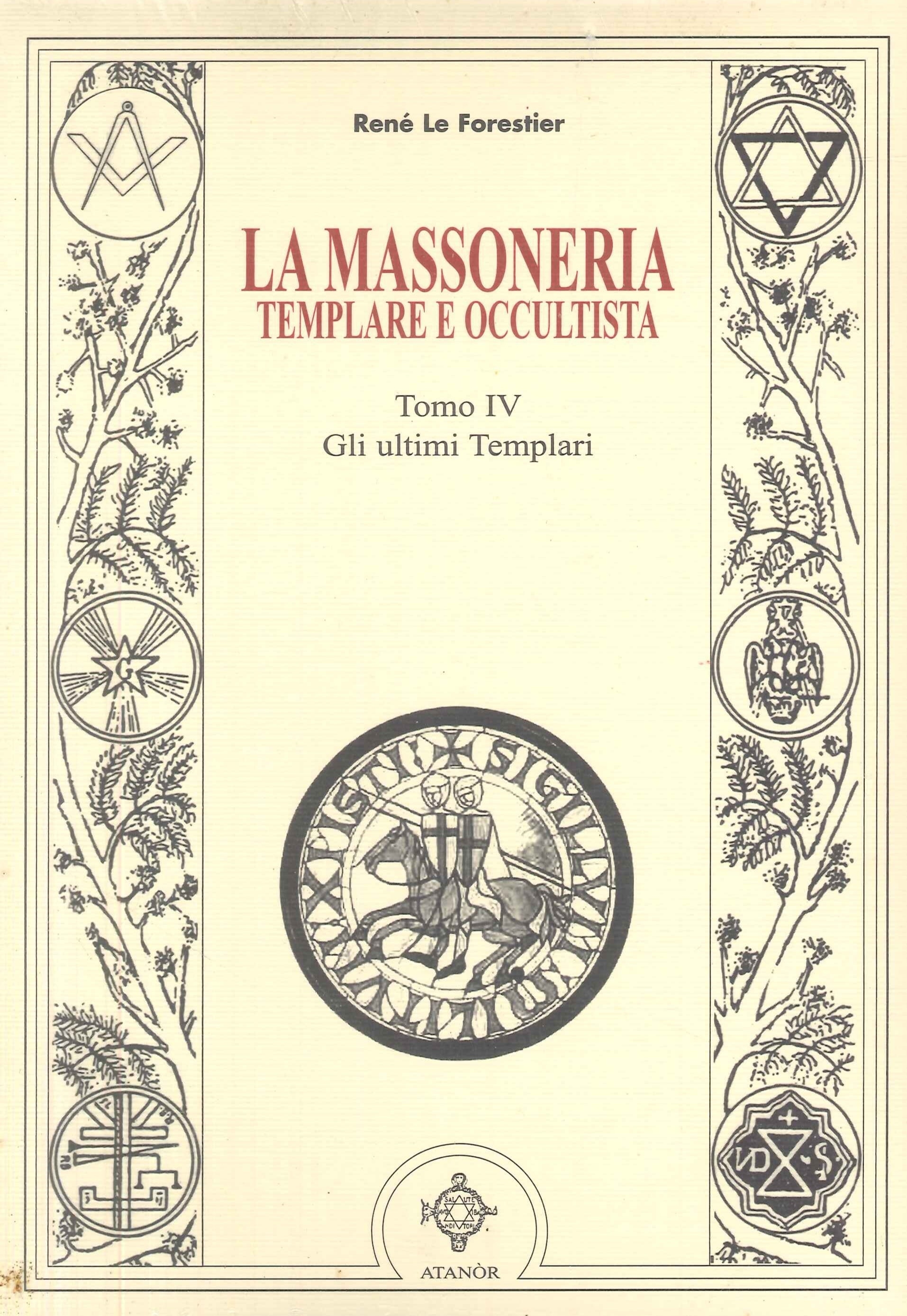Massoneria templare e occultista. Gli ultimi templari
