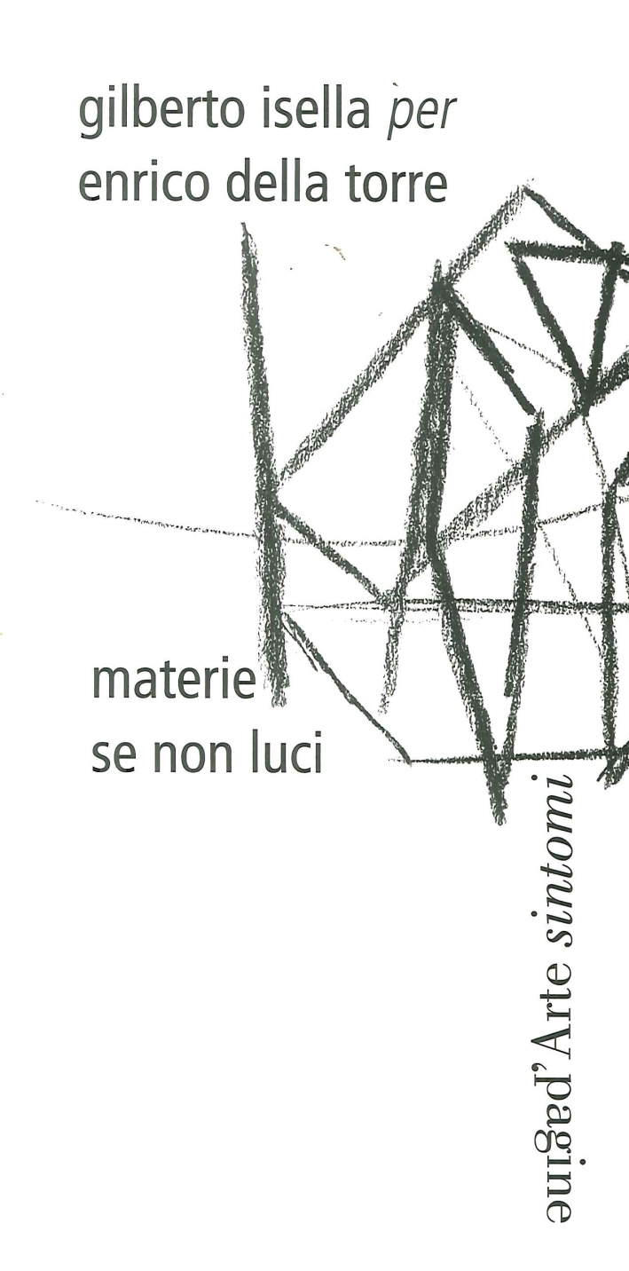 Materie se non Luci, Tesserete, Pagine d'Arte, 2017