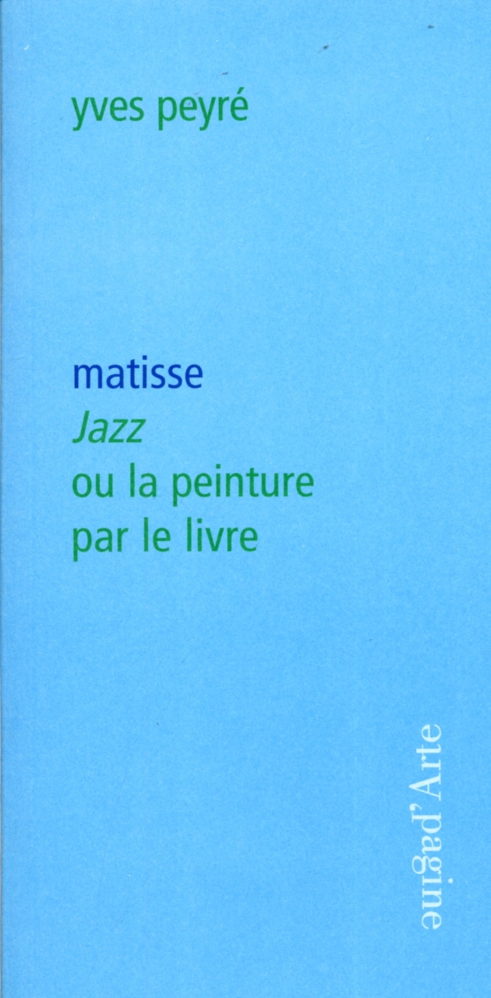 Matisse. Jazz Ou la Peinture per le Livre, Tesserete, Pagine …