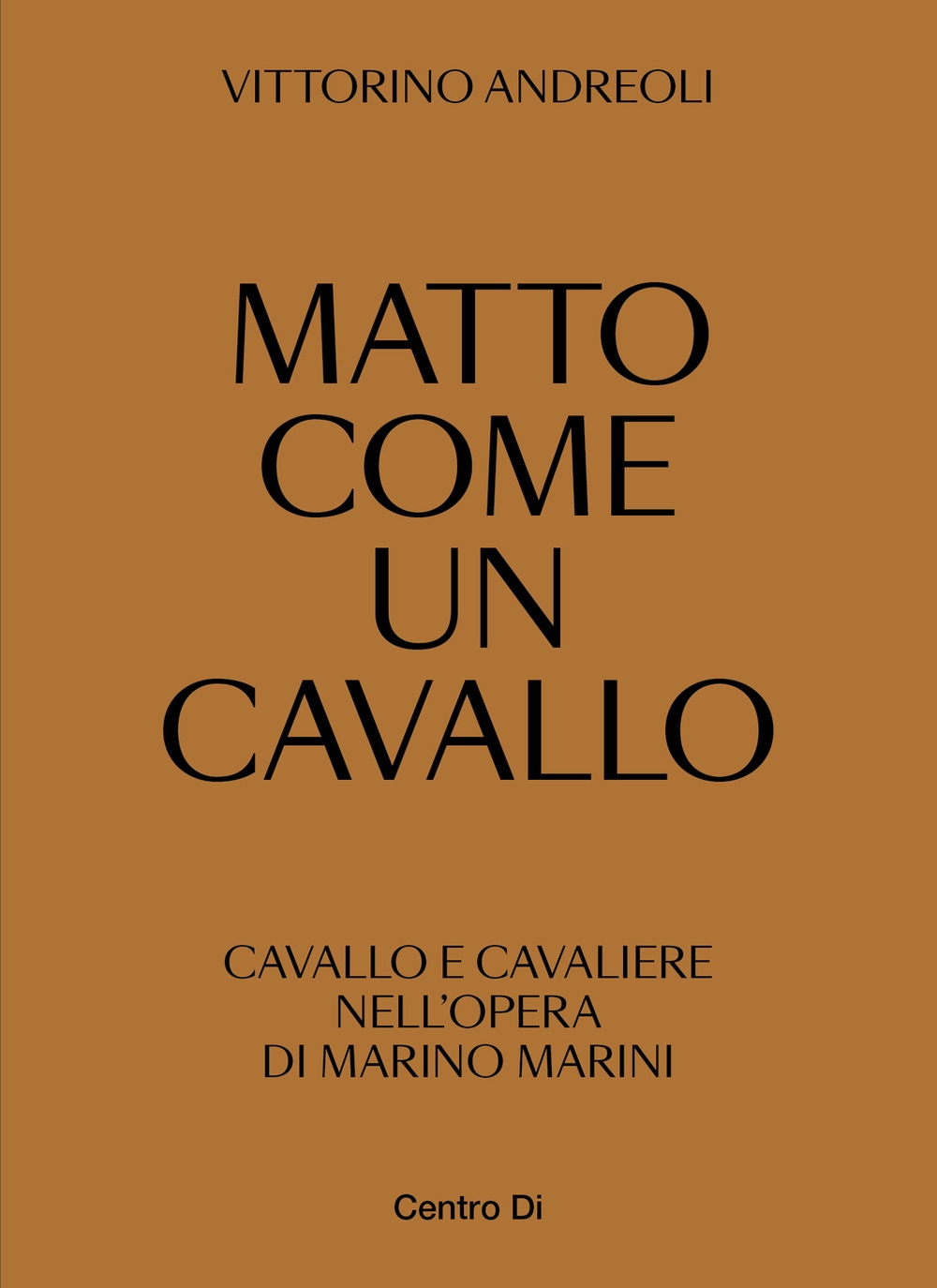 Matto Come un Cavallo. Cavallo e Cavaliere nell'Opera di Marino …