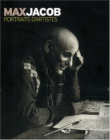 Max Jacob (1876-1944). Portraits d'artistes, Paris, Somogy Editions d'Art, 2004