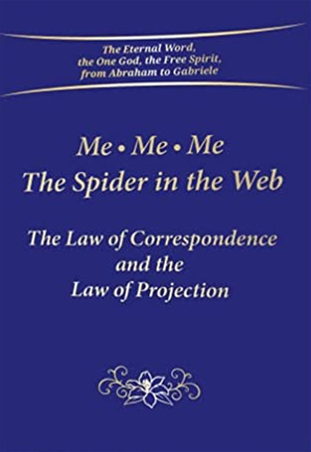 Me - Me - Me - The Spider in the …