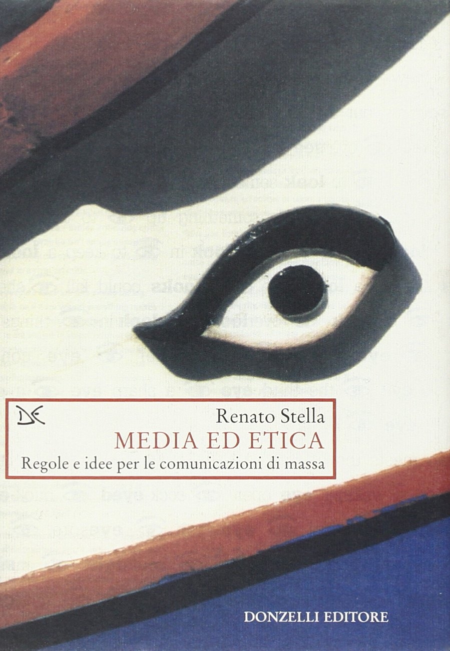 Media ed etica. Regole e idee per le comunicazioni di …