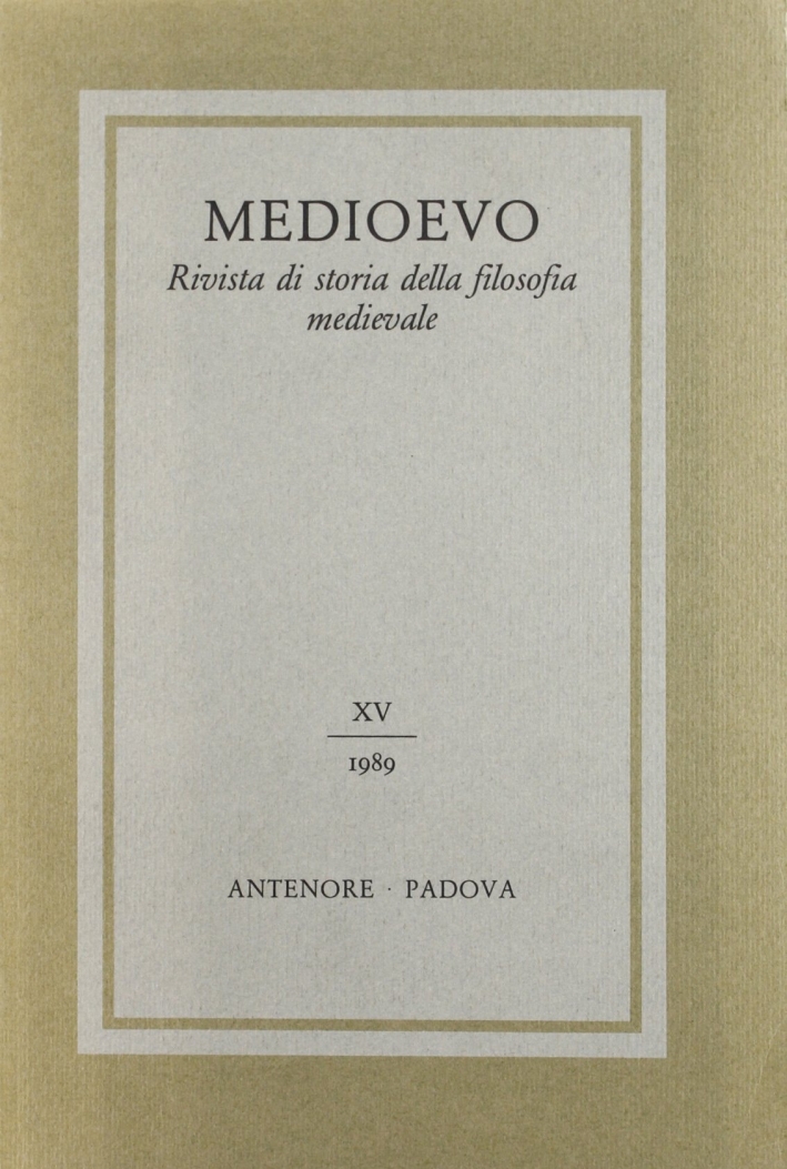 Medioevo. Rivista di storia della filosofia medievale. Vol. 15, Padova, …