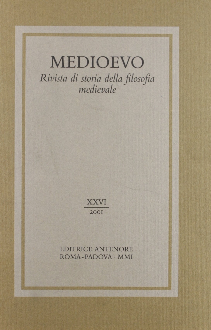 Medioevo. Rivista di storia della filosofia medievale. Vol. 26, Padova, …