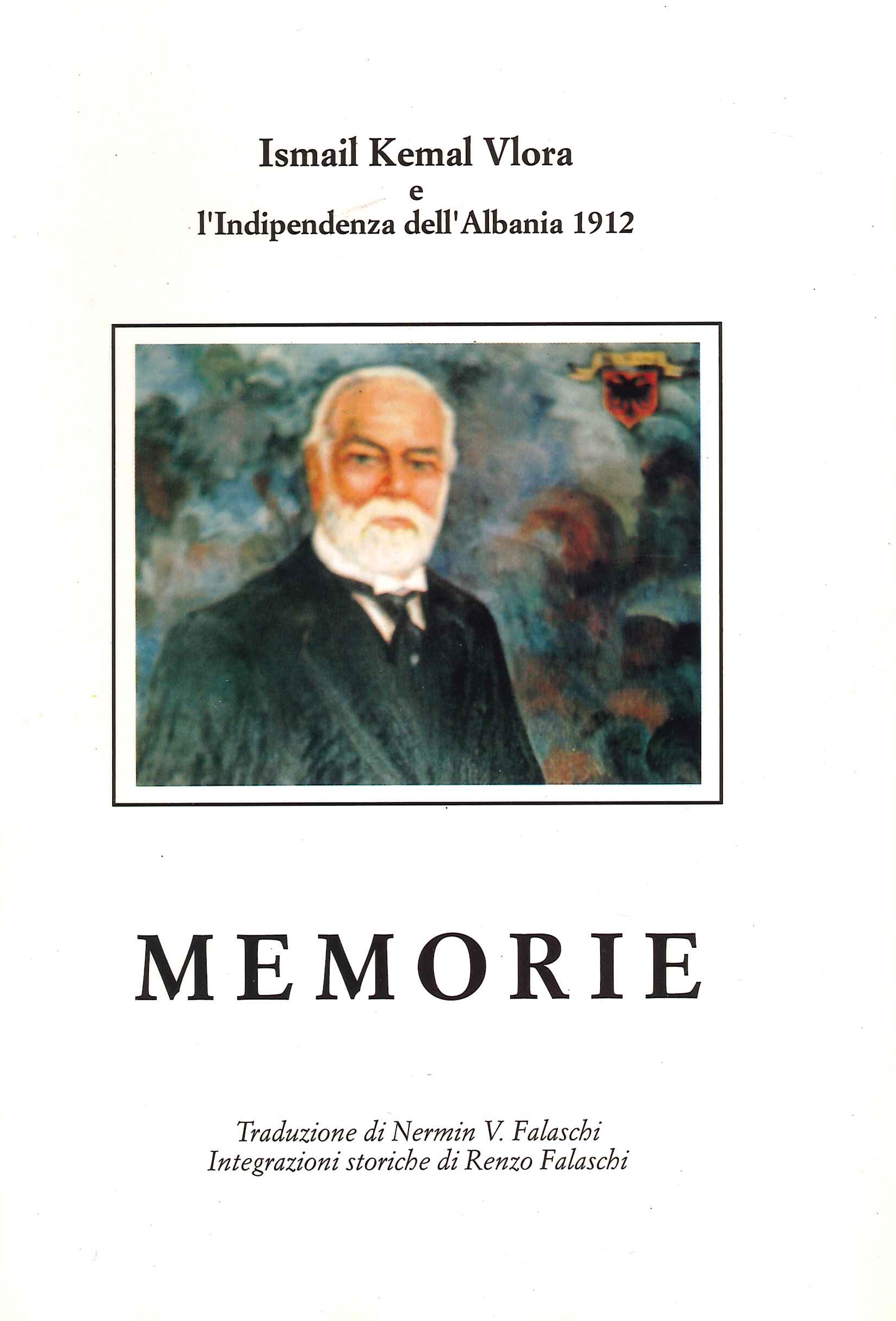 Memorie. Ismail Kemal Vlora e l'indipendenza dell'albania 1912, 1992