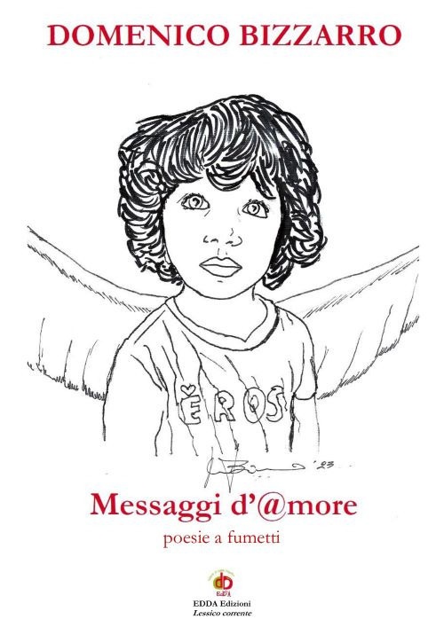 Messaggi d'@more. Poesie a fumetti. Nuova ediz