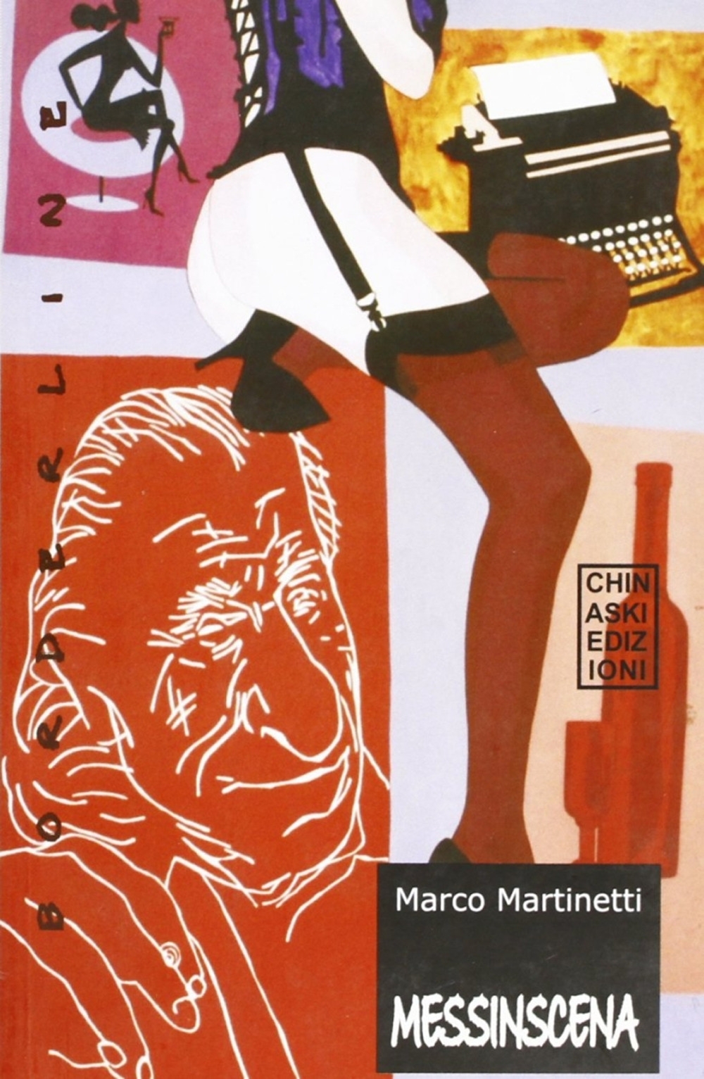 Messinscena, Genova, Chinaski Edizioni, 2007