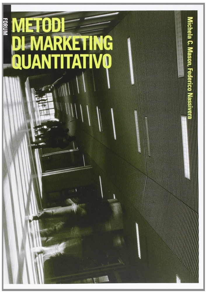 Metodi di marketing quantitativo, Udine, Forum, 2012