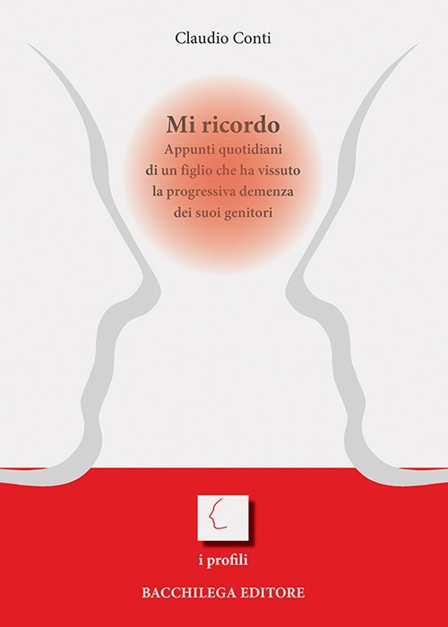 Mi ricordo. Appunti quotidiani di un figlio che ha vissuto …