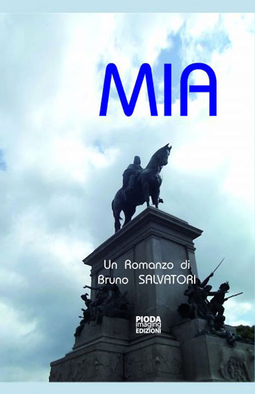 Mia, Roma, Pioda Editore, 2014