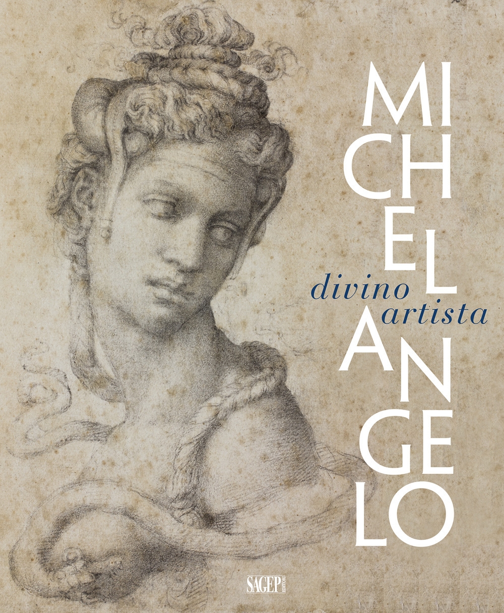 Michelangelo Divino Artista, Genova, Sagep Editori, 2020