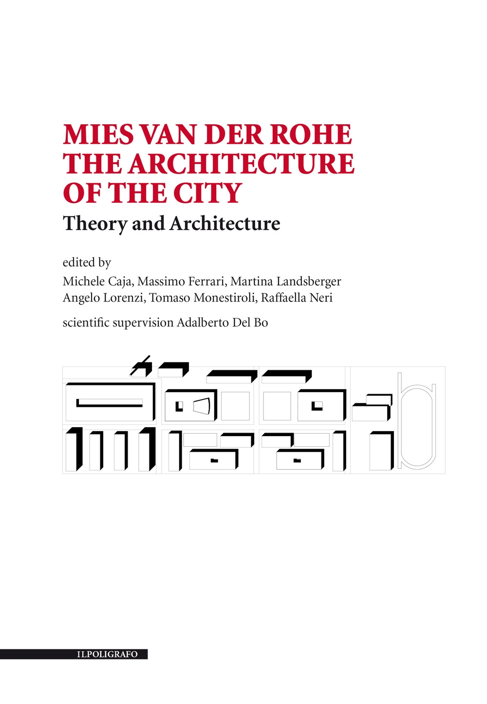Mies van der Rohe. The architecture of the city. Theory …