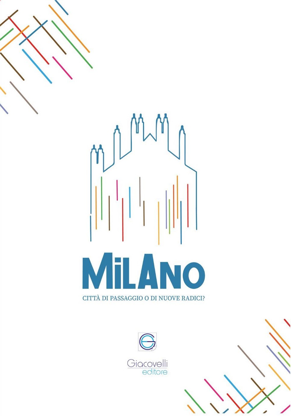 Milano città di passaggio o di nuove radici? III