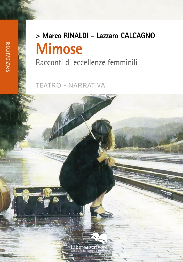 Mimose. Racconti di Eccellenze Femminili, Genova, Liberodiscrivere, 2015