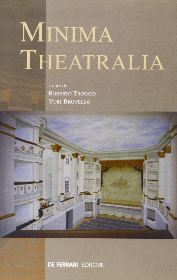 Minima theatralia, Genova, De Ferrari Editore, 2000