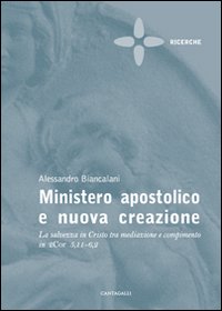Ministero apostolico e nuova creazione. La salvezza in Cristo tra …
