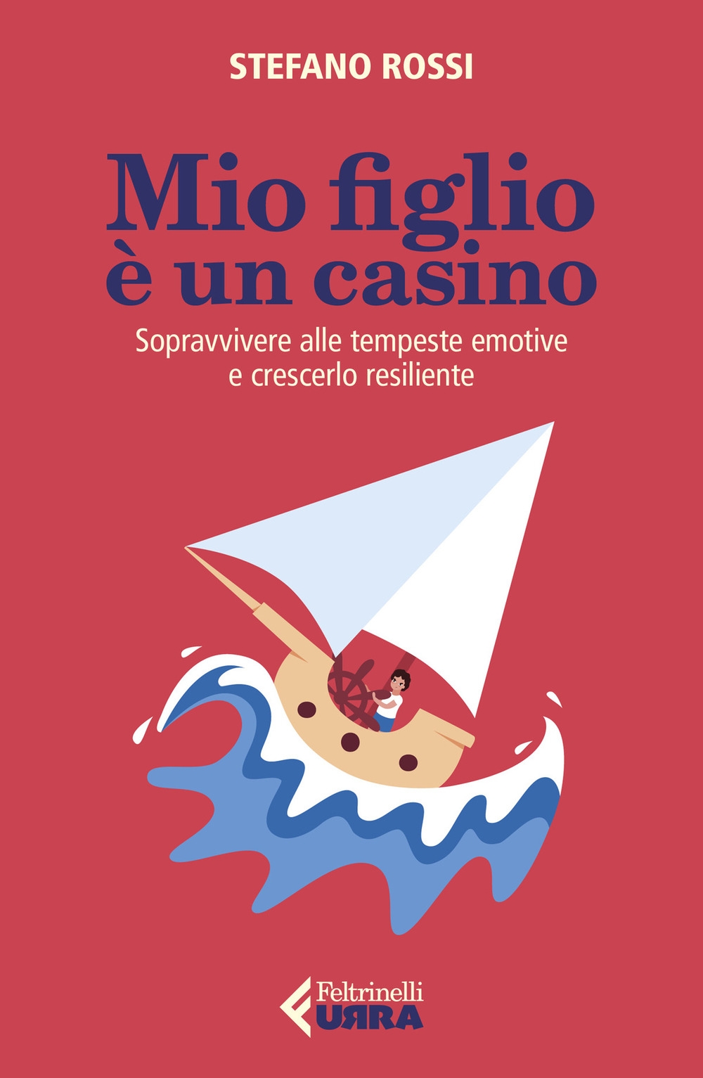 Mio figlio è un casino. Sopravvivere alle tempeste emotive e …