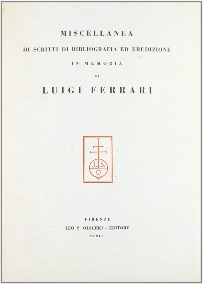 Miscellanea di scritti di bibliografia ed erudizione in memoria di …