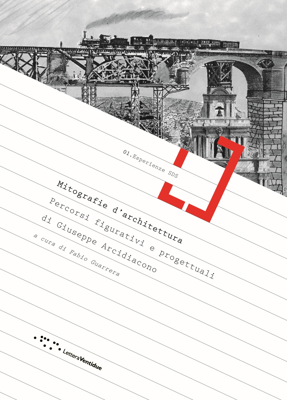 Mitografie d'architettura. Percorsi figurativi e progettuali di Giuseppe Arcidiacono., Siracusa, …