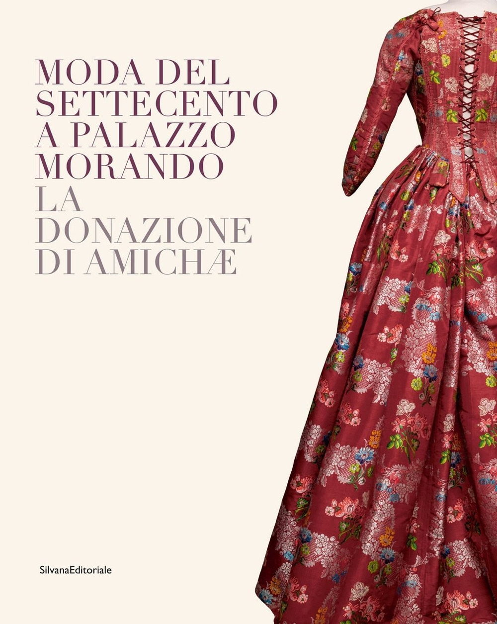 Moda del Settecento a Palazzo Morando. La donazione di Amichae