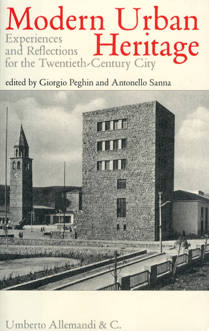 Modern Urban Heritage. Experiences and Reflections For the Twentieth-Century City, …